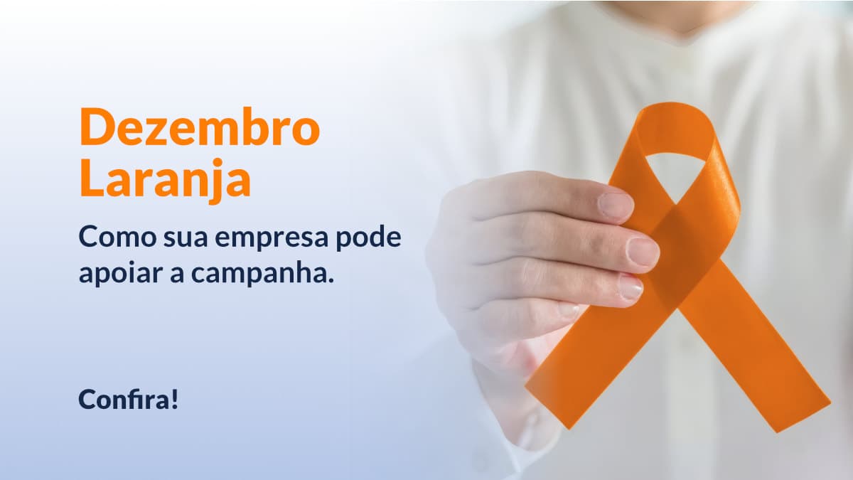 Brindes Dezembro Laranja: como sua empresa pode apoiar a campanha